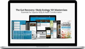 Body Ecology – The Gut Recovery Body Ecology 101 Masterclass