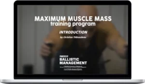 Christian Thibaudeau – Maximum Muscle Mass Program