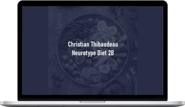 Christian Thibaudeau – Neurotype Diet 2B