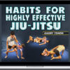 Garry Tonon – Habits For Highly Effective Jiu-Jitsu