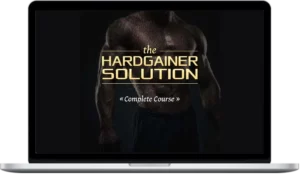 Hardgainer Solution Complete Course