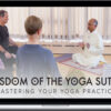 Pandit Rajmani Tigunait – Wisdom of the Yoga Sutra: Mastering Your Yoga Practice