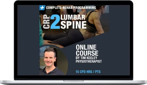 Tim Keeley – Complete Rehab Programming 2 LUMBAR SPINE