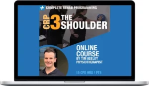 Tim Keeley – Complete Rehab Programming 3 THE SHOULDER