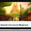 Olly Richards – Spanish Uncovered (Beginner)