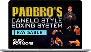 Ray Sabur – Padbro's Canelo Style Boxing System