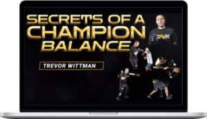 Trevor Wittman and Justin Gaethje – Secrets Of A Champion Balance
