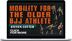 Steven Cotter – Mobility For The Older BJJ Athlete
