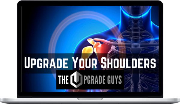 The Upgrade Guys – 12 Week Shoulder Mobility Upgrade