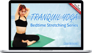 Alex Esparza – Tranquil Yoga: Bedtime Stretching Series