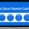 Dusten Nelson – Topic Course: Biometric Coaching 2.0