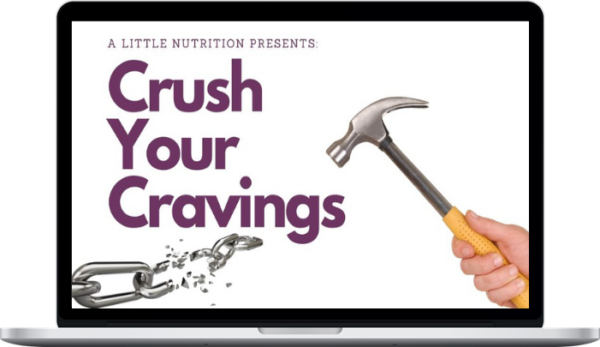 Nutrition Academy – Crush Your Cravings