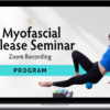 Summer Huntington – Myofascial Release Techniques Recorded Seminar (6 Hours)