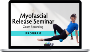 Summer Huntington – Myofascial Release Techniques Recorded Seminar (6 Hours)