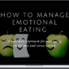 Susan Watson & Andrea Hardy – How To Manage Emotional Eating