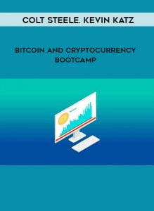 Colt Steele, Kevin Katz – Bitcoin and Cryptocurrency Bootcamp