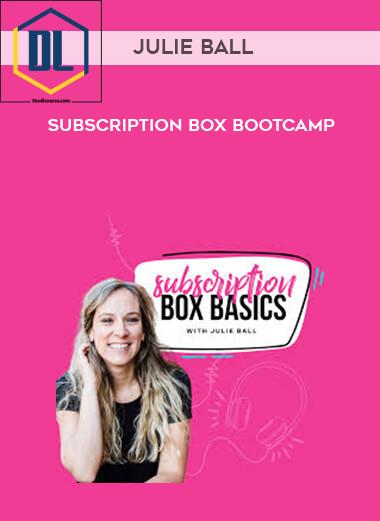 100 Julie Ball Subscription Box Bootcamp