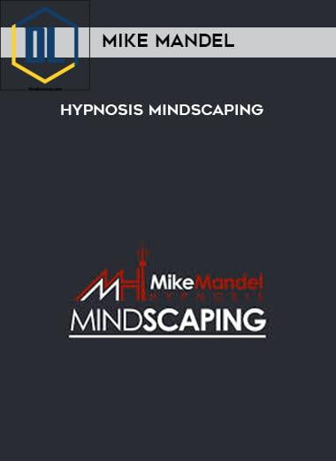 Mike Mandel – Hypnosis Mindscaping