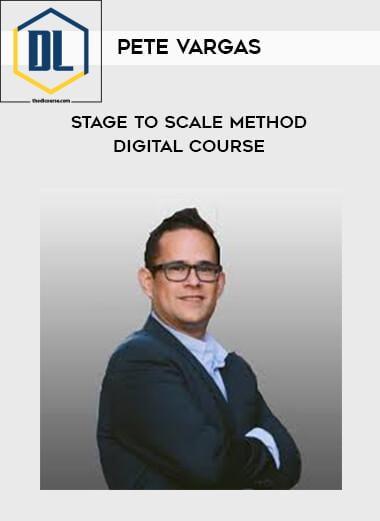 108 Pete Vargas Stage to Scale Method Digital Course