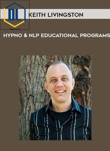 Keith Livingston – Hypno & NLP Educational Programs