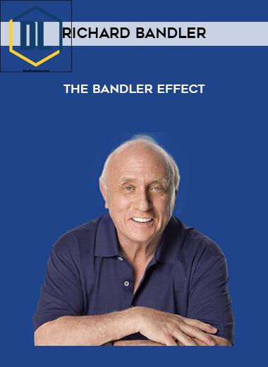 117 Richard Bandler The Bandler Effect