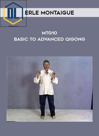 119 Erle Montaigue MTG10 Basic to Advanced Qigong
