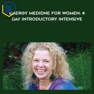 Donna Eden – Energy Medidne for Women: 4 – Day Introductory Intensive
