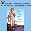 176 Leonard Shlain Sex Time and Power How Womens Sexuality Shaped Human Evolution