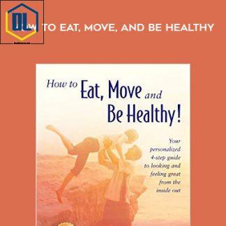 Paul Chek – How to Eat, Move, and be Healthy