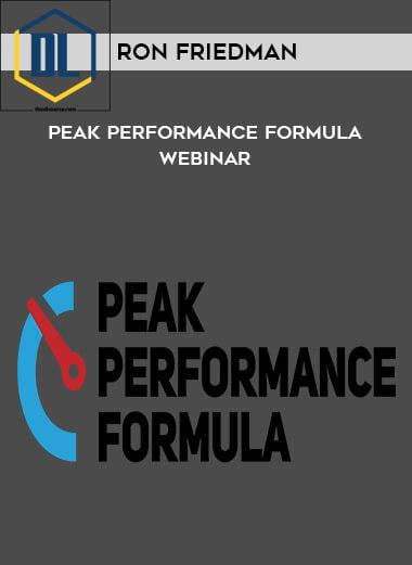18 Ron Friedman Peak Performance Formula Webinar