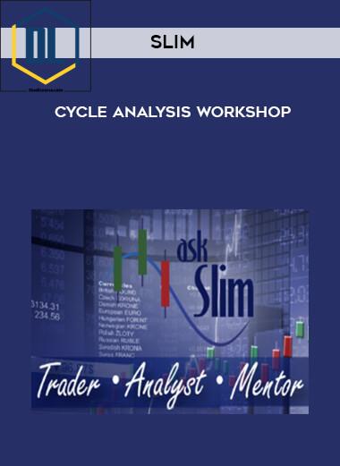 Slim – Cycle Analysis Workshop Forex Course