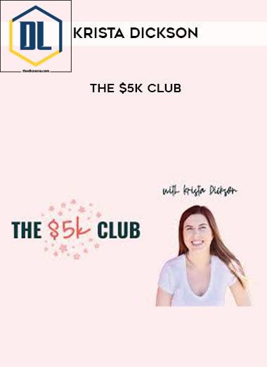 Krista Dickson – The $5K Club