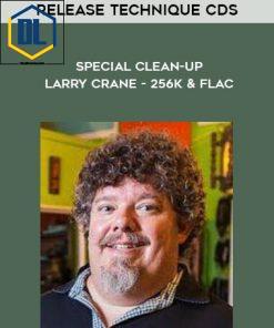 Release Technique CDs - Special Clean-Up - Larry Crane - 256k & FLAC