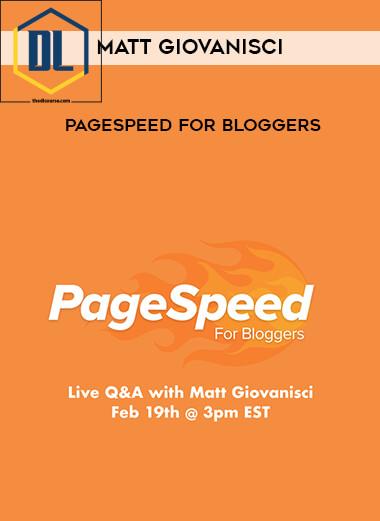 22 Matt Giovanisci PageSpeed for Bloggers