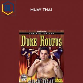 Duke Roufus – Muay Thai