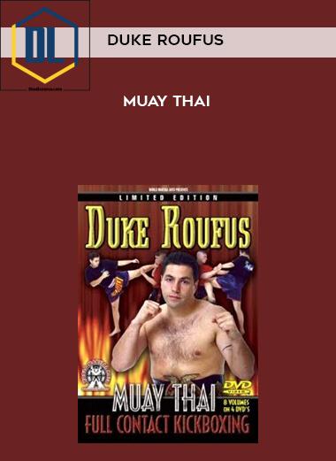 Duke Roufus – Muay Thai