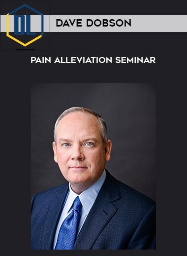 35 Dave Dobson Pain Alleviation Seminar