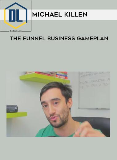 35 Michael Killen The Funnel Business Gameplan