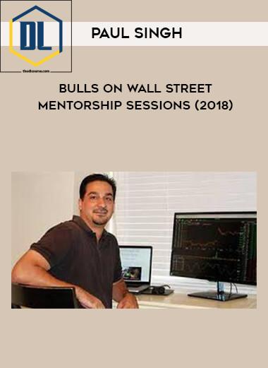 36 Paul Singh Bulls on Wall Street Mentorship Sessions 2018