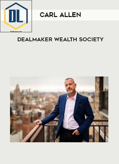 37 Carl Allen Dealmaker Wealth Society