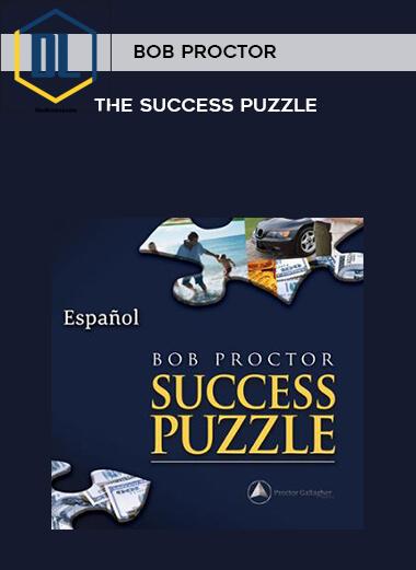 Bob Proctor – The Success Puzzle