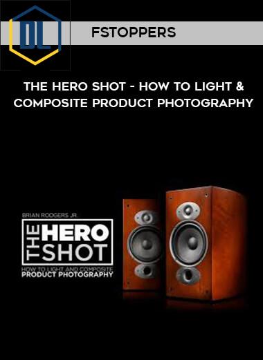 4 Fstoppers The Hero Shot How To Light Composite Product Photography39b38e3987142174