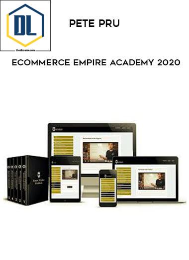 4 Pete Pru Ecommerce Empire Academy 2020