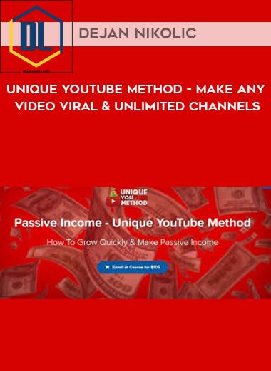 40 Dejan Nikolic Unique YouTube Method Make Any Video Viral Unlimited Channels