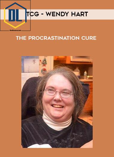 41 TCG Wendy Hart The Procrastination Cure