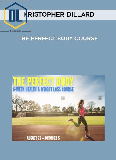 51 Kristopher Dillard The Perfect Body Course