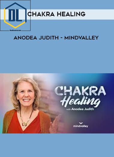 Chakra Healing – Anodea Judith – MindValley