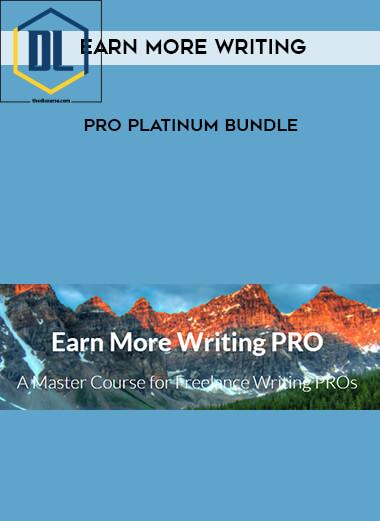 6 Earn More Writing PRO Platinum Bundle