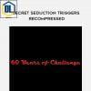 60 Years of Chalenge – Secret Seduction Triggers Recompressed