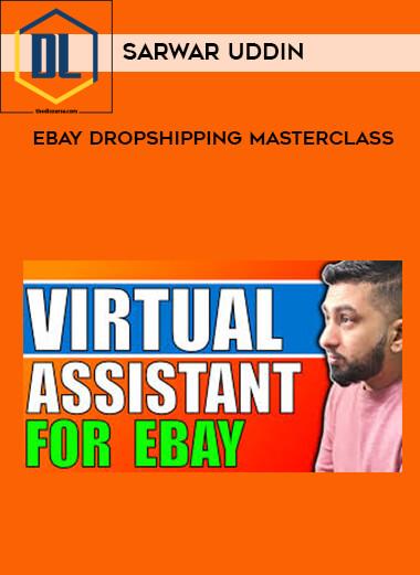 9 Sarwar Uddin Ebay Dropshipping Masterclass